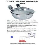 Spring USA Sauteuse Vision 4 Qt. Round Stainless Steel Induction Chafer with Chrome Accents and Glass Lid 2472-6-36 Spring USA Sauteuse Vision 4 Qt. Round Stainless Steel Induction Chafer with Chrome Accents and Glass Lid 2472-6-36