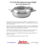 Spring USA Reflection 4.5 Qt. Round Stainless Steel Induction Chafer with Glass lid 2172-6-30-1 Spring USA Reflection 4.5 Qt. Round Stainless Steel Induction Chafer with Glass lid 2172-6-30-1